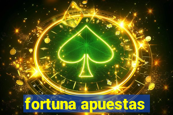 fortuna apuestas