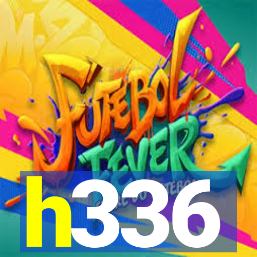 h336