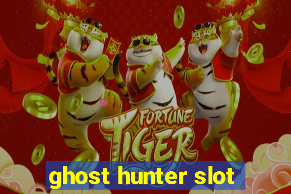 ghost hunter slot