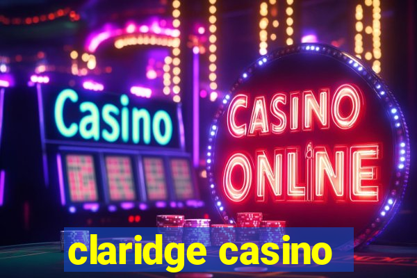 claridge casino