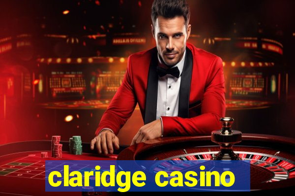 claridge casino