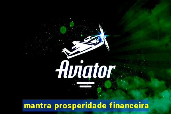 mantra prosperidade financeira