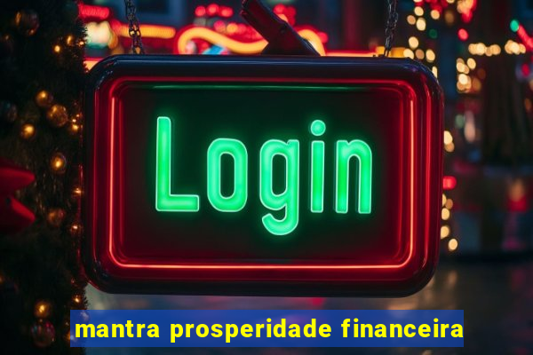 mantra prosperidade financeira