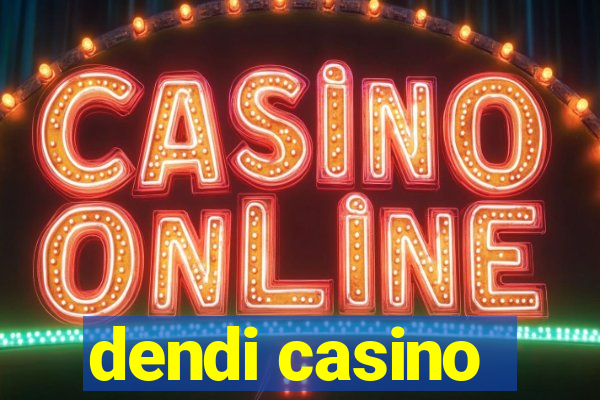 dendi casino