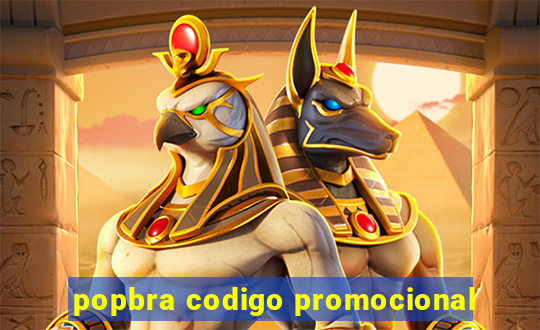 popbra codigo promocional