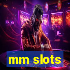 mm slots