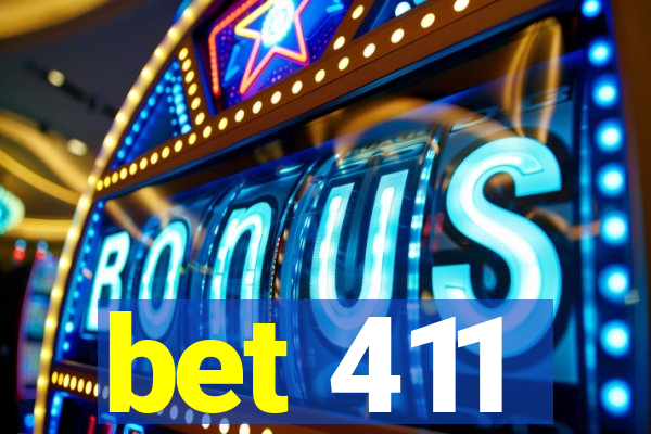 bet 411