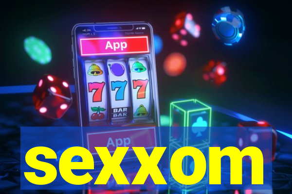 sexxom