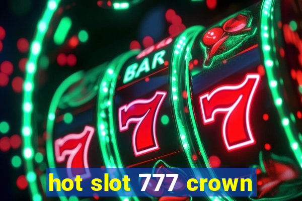 hot slot 777 crown