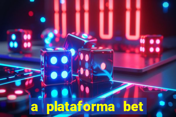 a plataforma bet paga mesmo