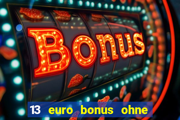 13 euro bonus ohne einzahlung casino