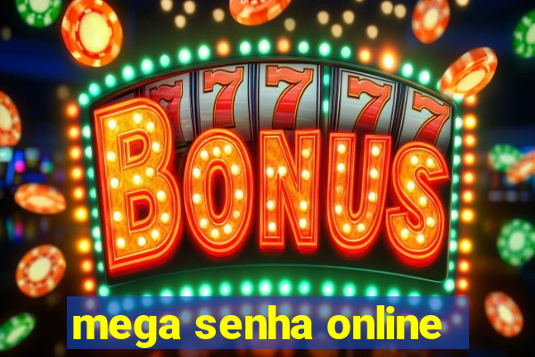 mega senha online