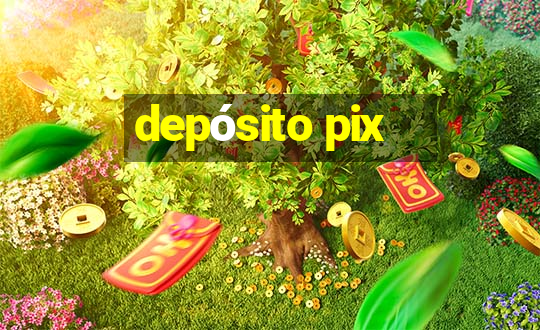 depósito pix