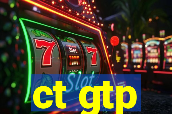 ct gtp