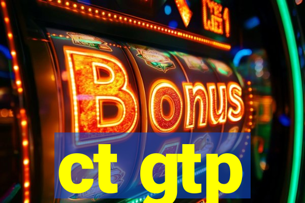 ct gtp