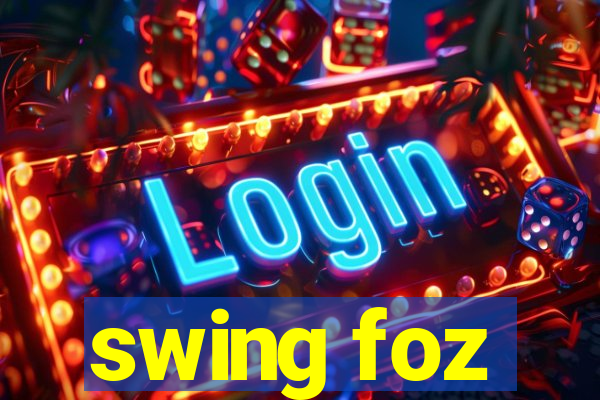 swing foz