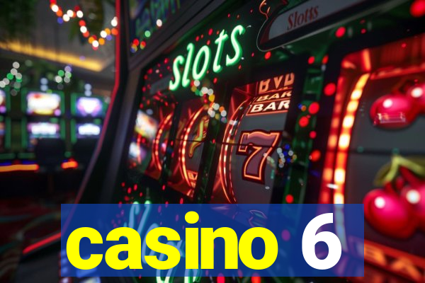 casino 6