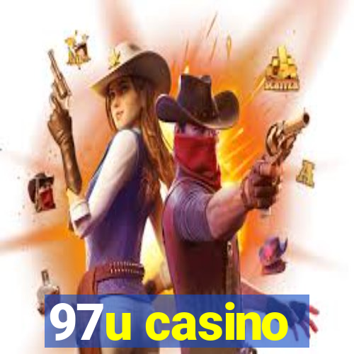 97u casino