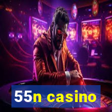 55n casino