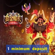 1 minimum deposit casino 2019