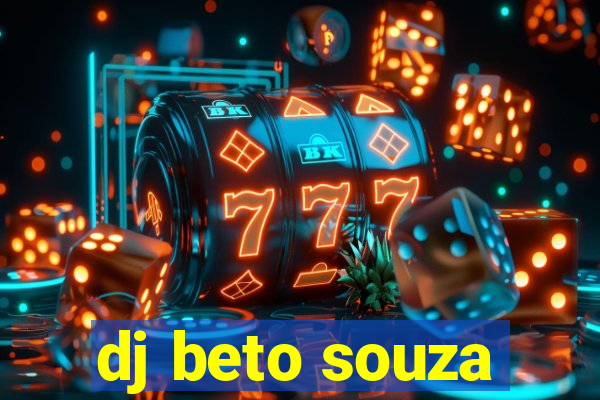 dj beto souza