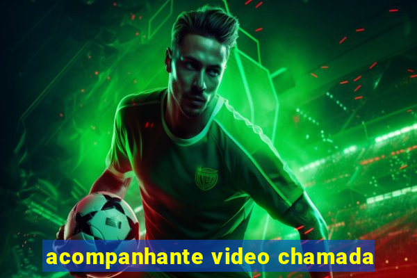 acompanhante video chamada