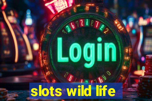 slots wild life