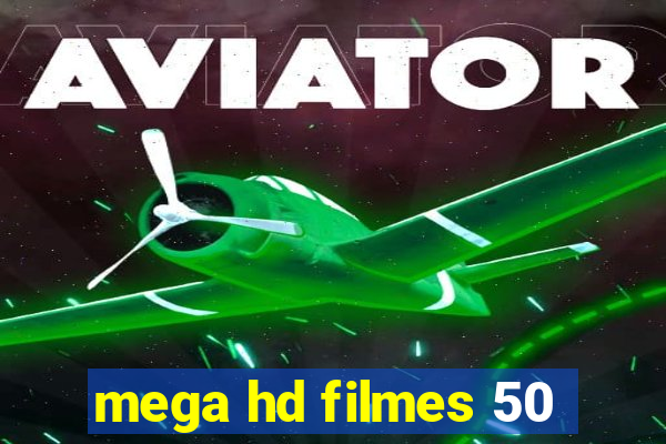 mega hd filmes 50