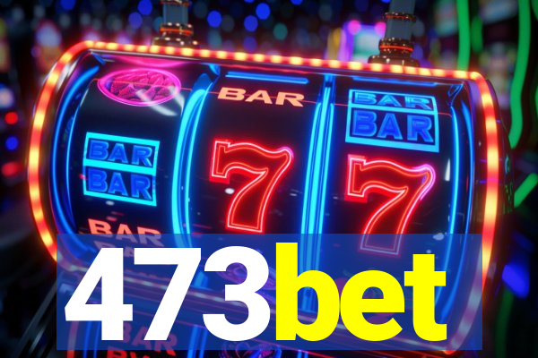 473bet