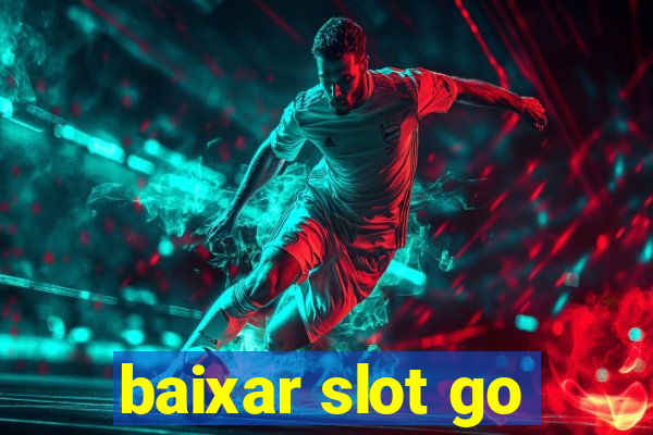 baixar slot go