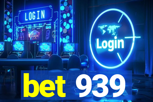 bet 939