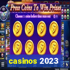 casinos 2023