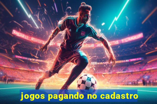 jogos pagando no cadastro