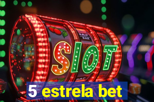 5 estrela bet