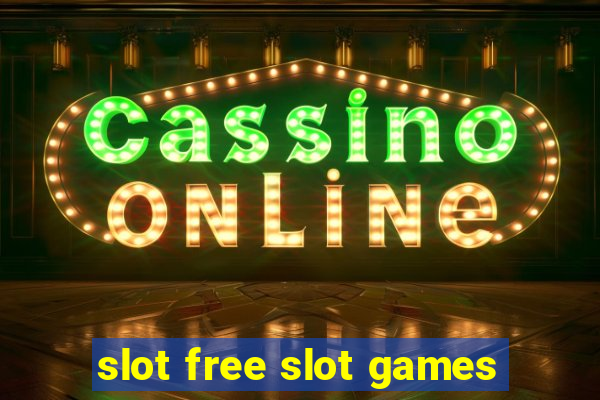 slot free slot games