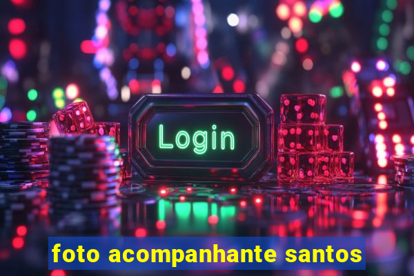 foto acompanhante santos