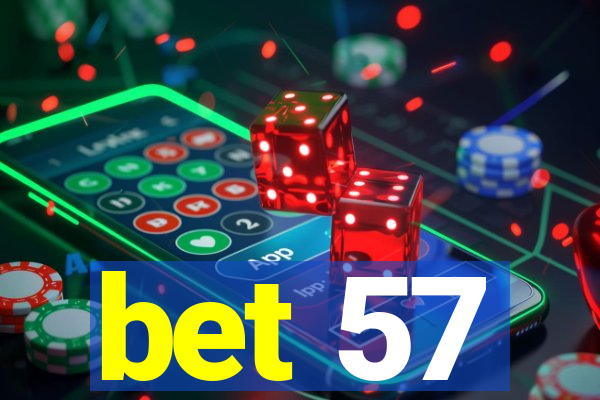 bet 57