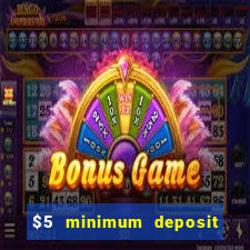 $5 minimum deposit casino australia 2024