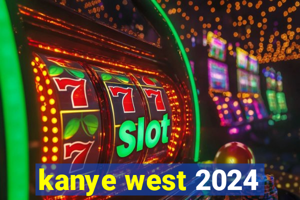 kanye west 2024