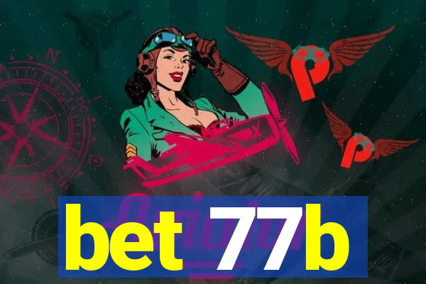 bet 77b