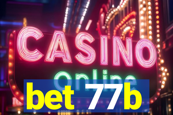 bet 77b