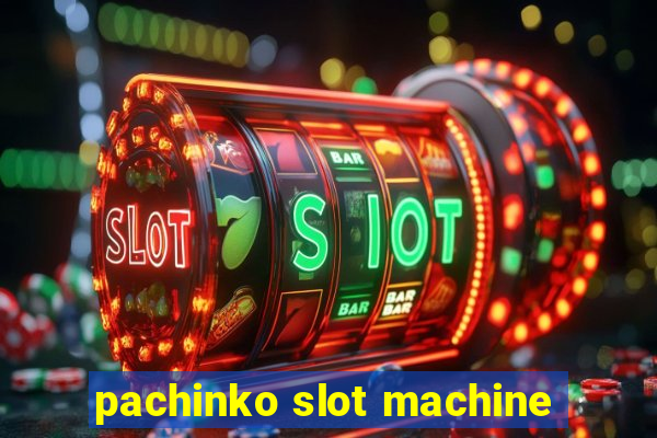 pachinko slot machine