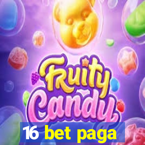 16 bet paga