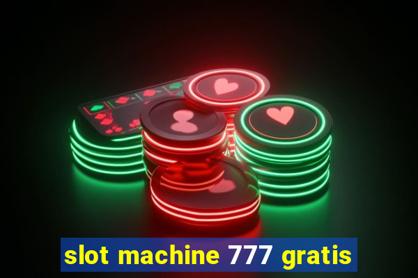 slot machine 777 gratis