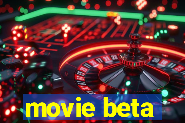 movie beta