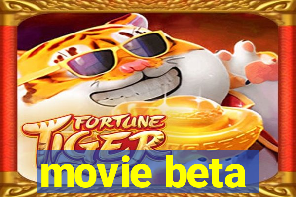 movie beta