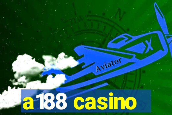 a188 casino