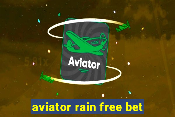 aviator rain free bet