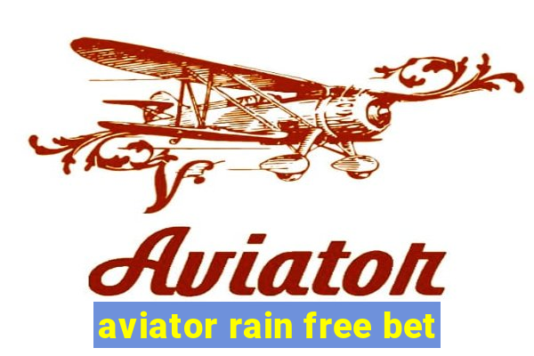 aviator rain free bet