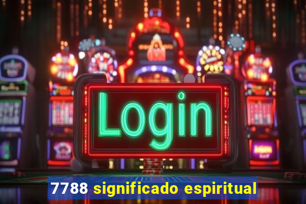 7788 significado espiritual